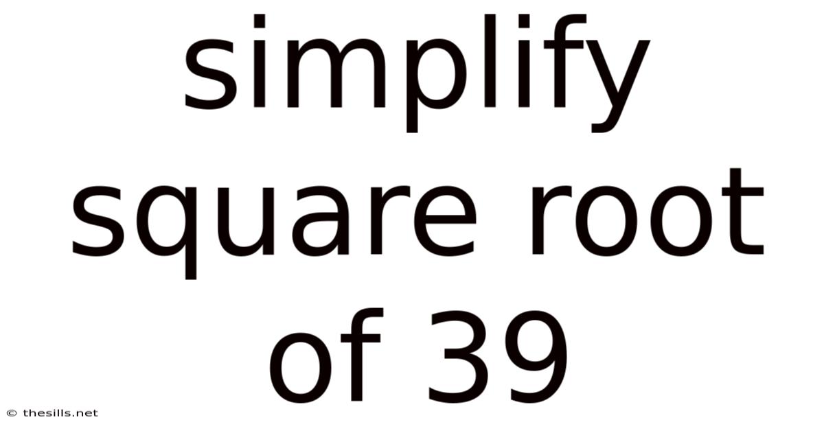 Simplify Square Root Of 39