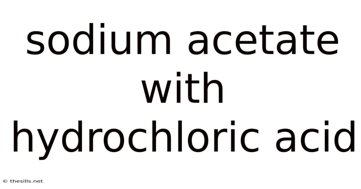 Sodium Acetate With Hydrochloric Acid