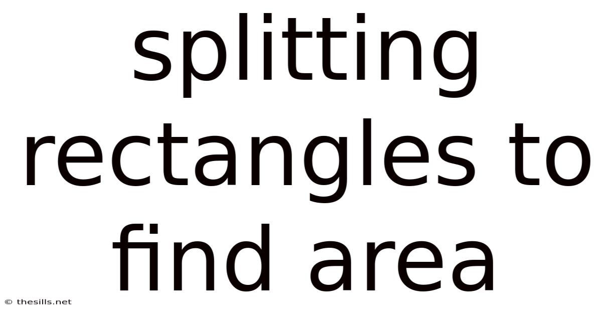 Splitting Rectangles To Find Area