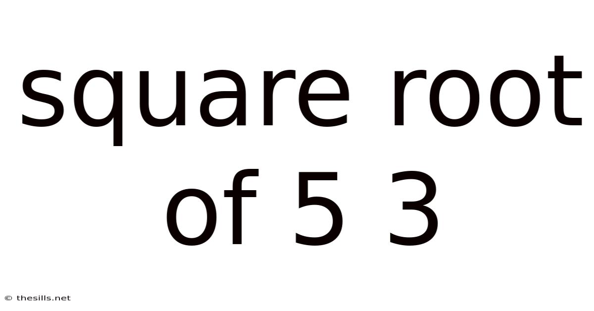 Square Root Of 5 3