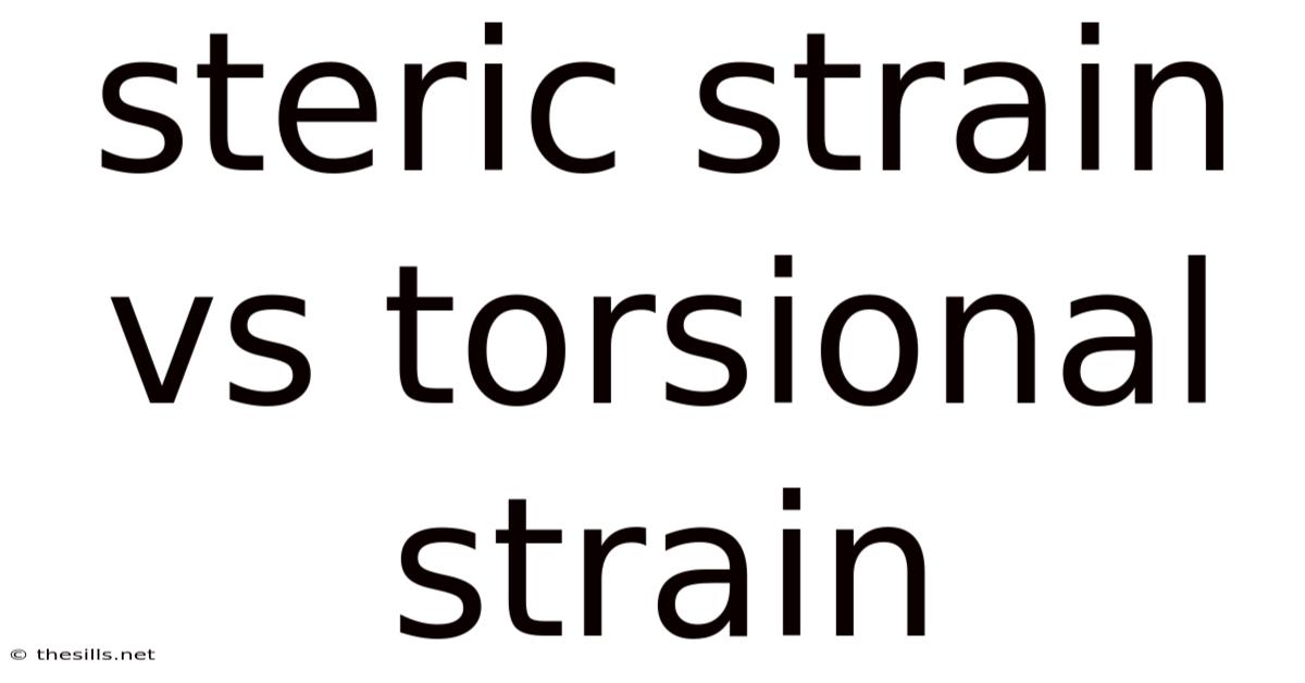 Steric Strain Vs Torsional Strain