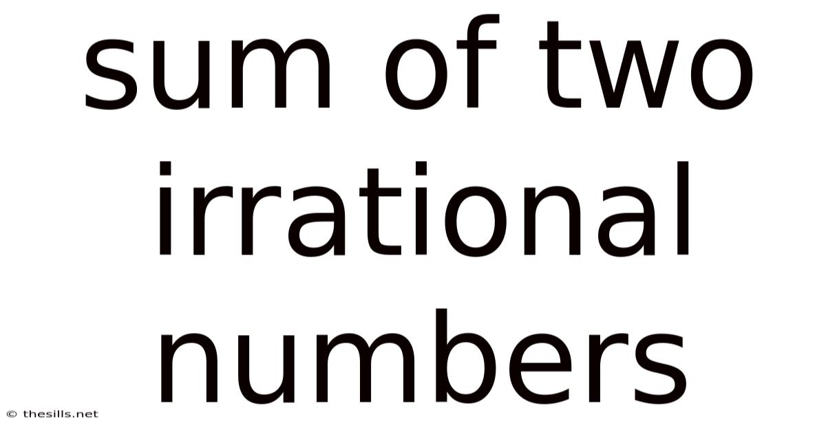 Sum Of Two Irrational Numbers