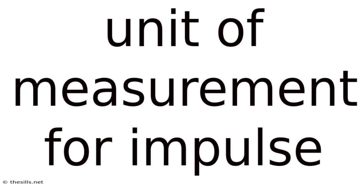Unit Of Measurement For Impulse