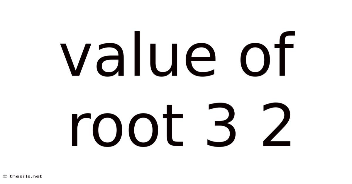 Value Of Root 3 2
