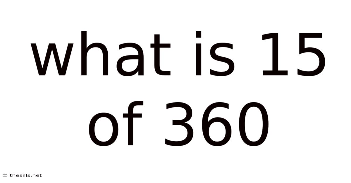 What Is 15 Of 360