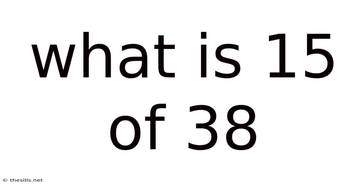 What Is 15 Of 38