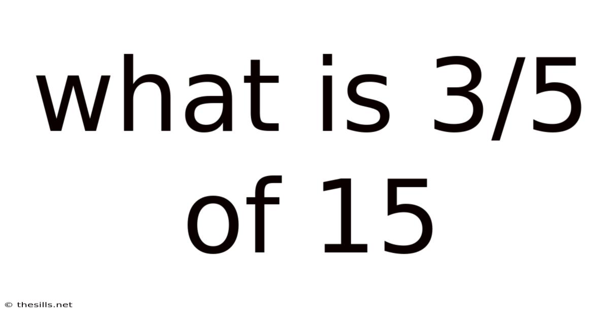 What Is 3/5 Of 15