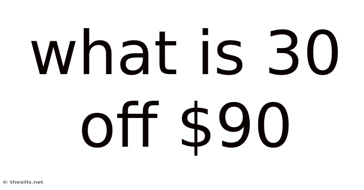 What Is 30 Off $90