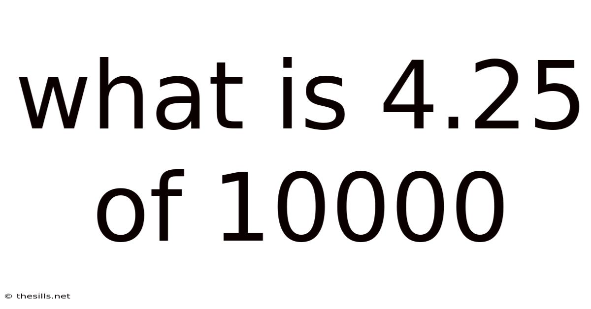 What Is 4.25 Of 10000