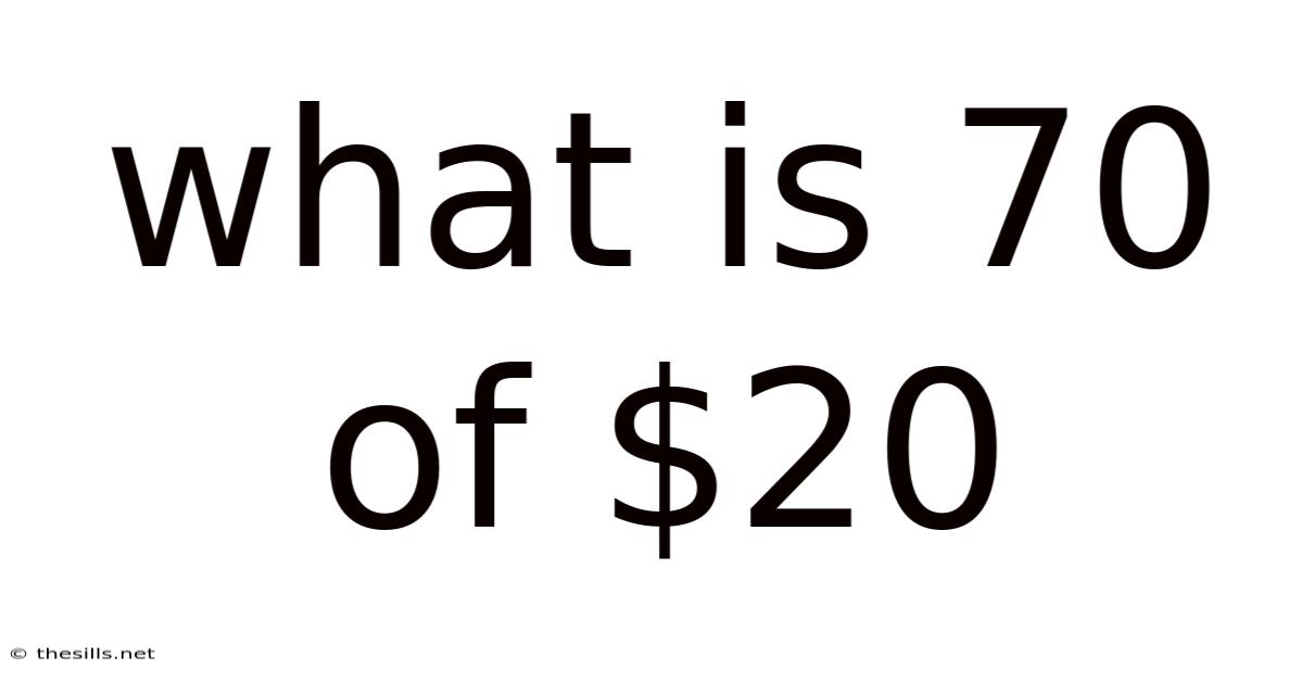 What Is 70 Of $20