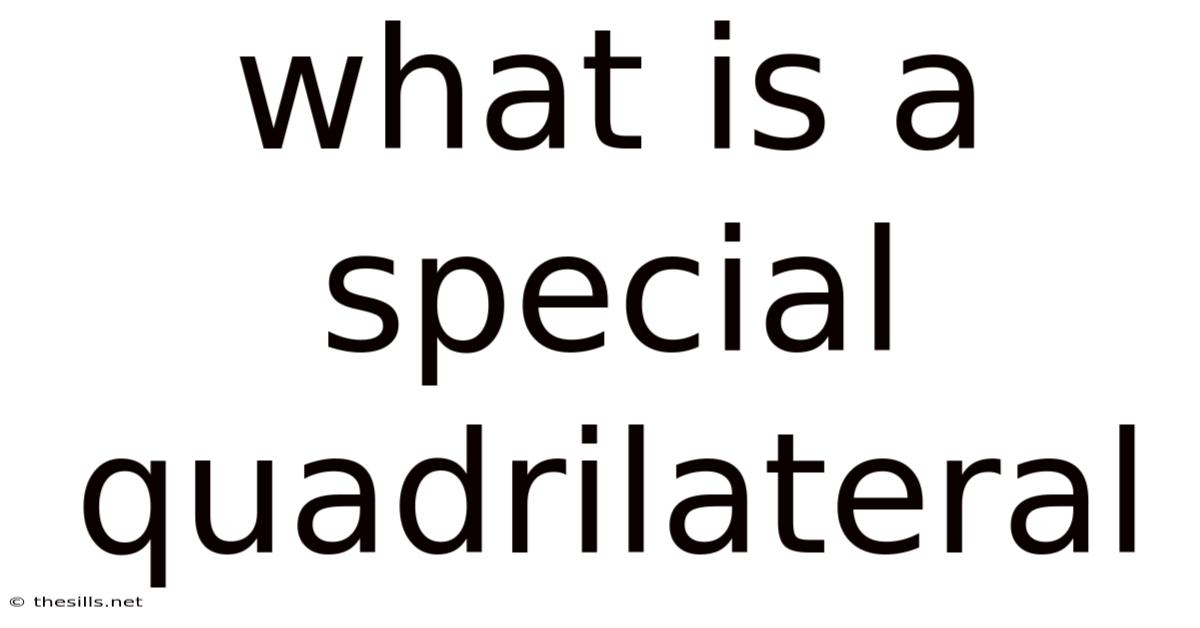 What Is A Special Quadrilateral
