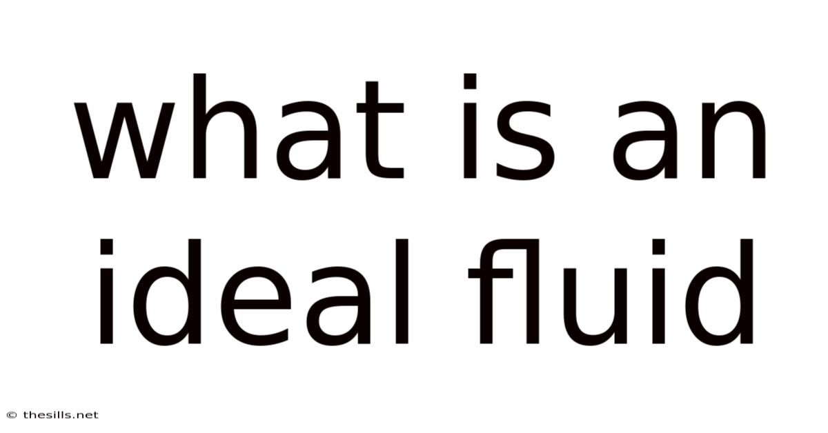 What Is An Ideal Fluid