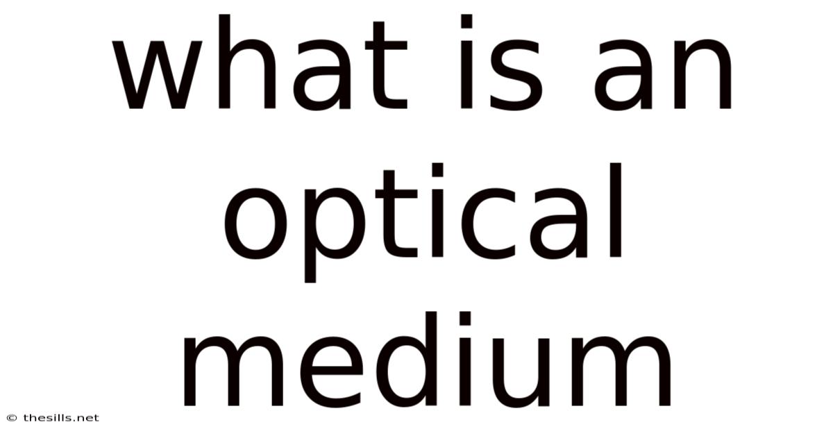 What Is An Optical Medium
