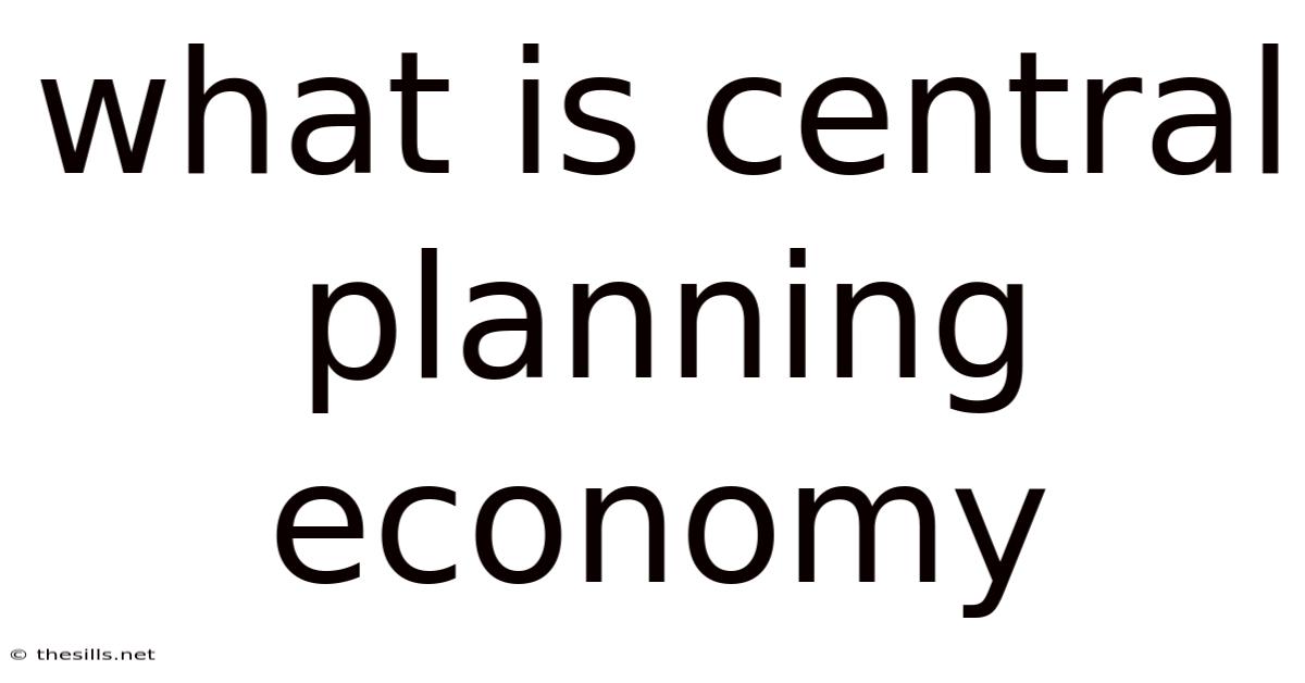 What Is Central Planning Economy