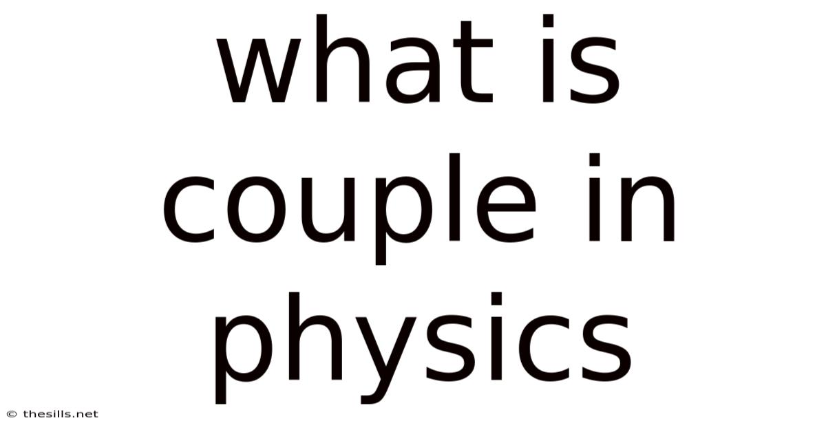 What Is Couple In Physics