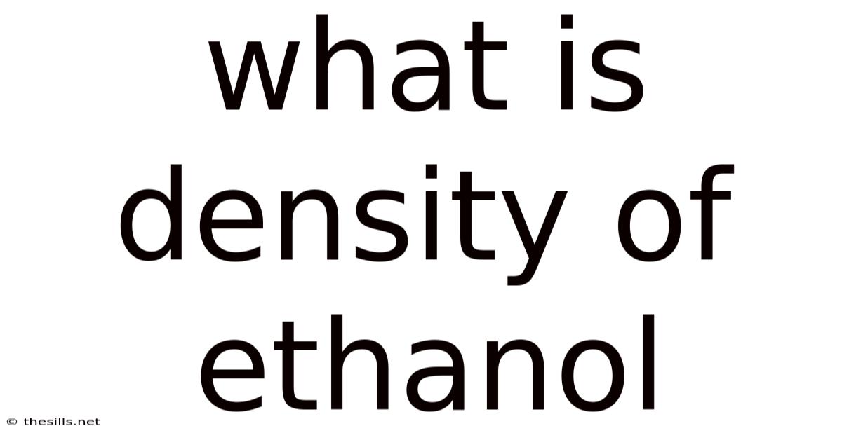 What Is Density Of Ethanol