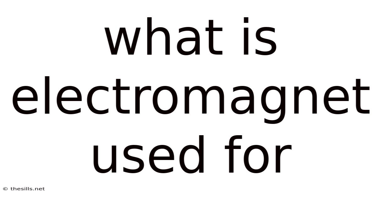 What Is Electromagnet Used For