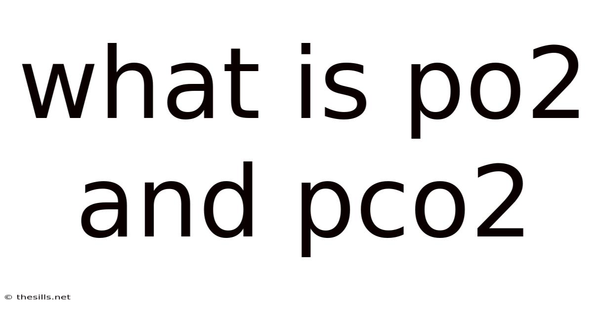 What Is Po2 And Pco2