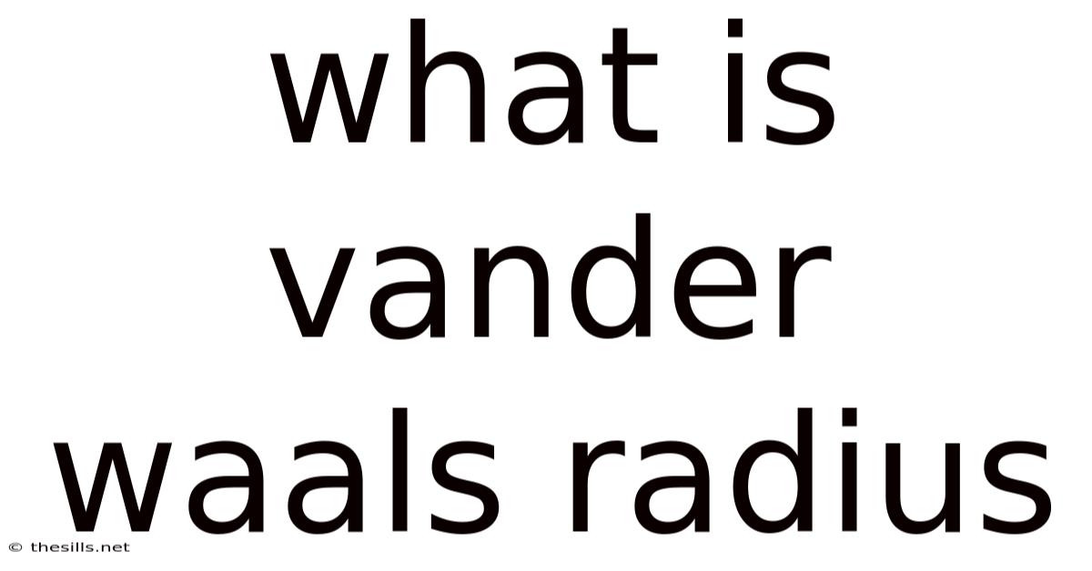 What Is Vander Waals Radius