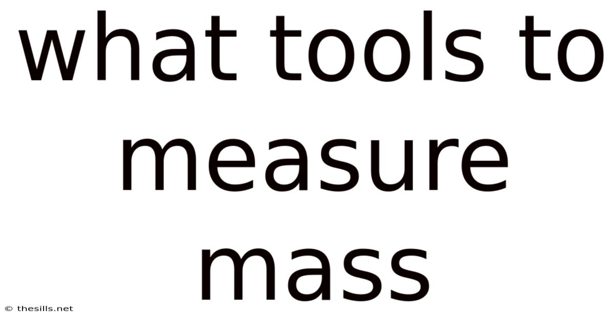 What Tools To Measure Mass