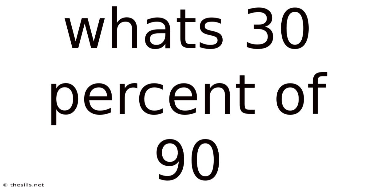 Whats 30 Percent Of 90
