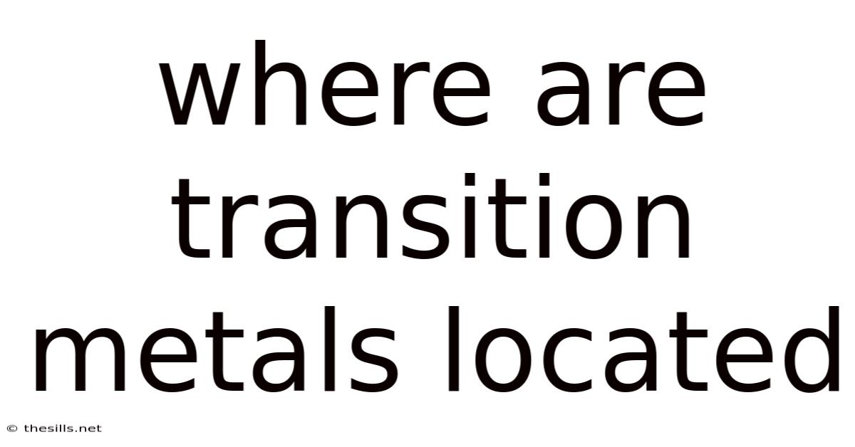 Where Are Transition Metals Located