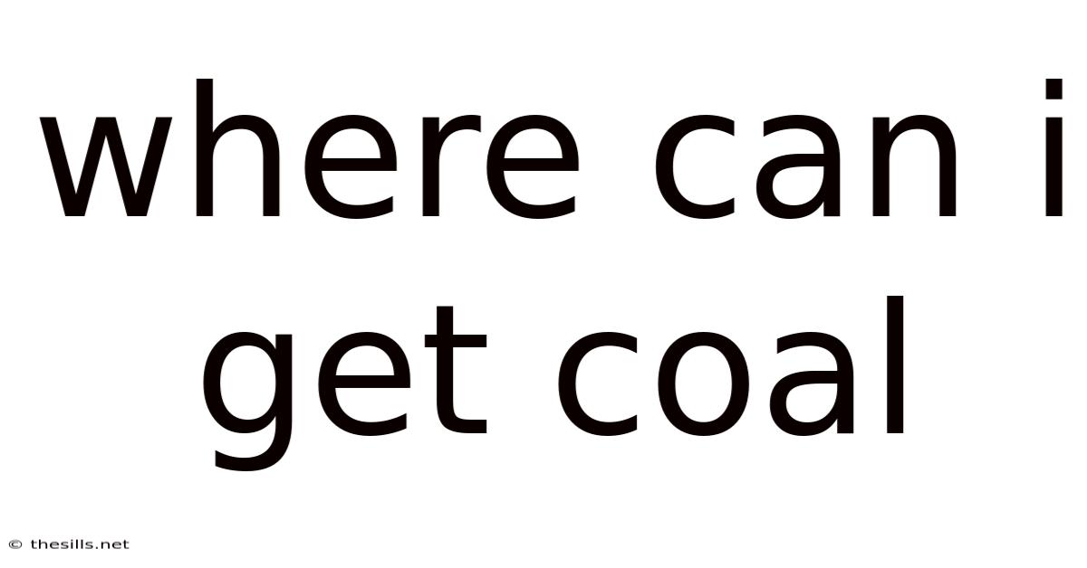 Where Can I Get Coal