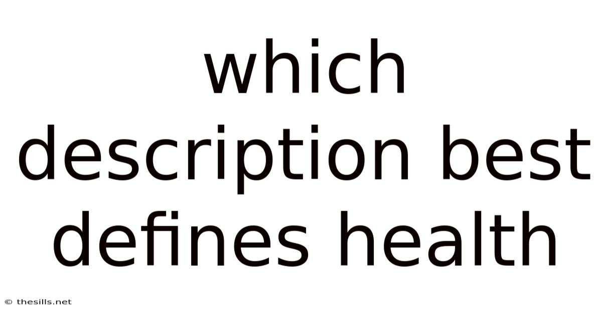 Which Description Best Defines Health