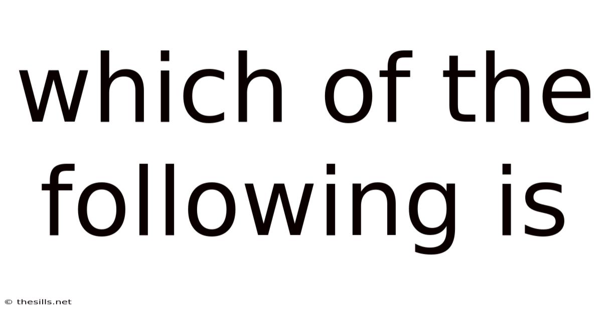Which Of The Following Is