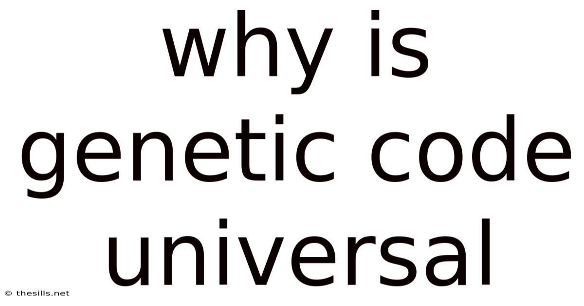 Why Is Genetic Code Universal