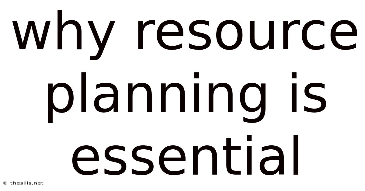 Why Resource Planning Is Essential