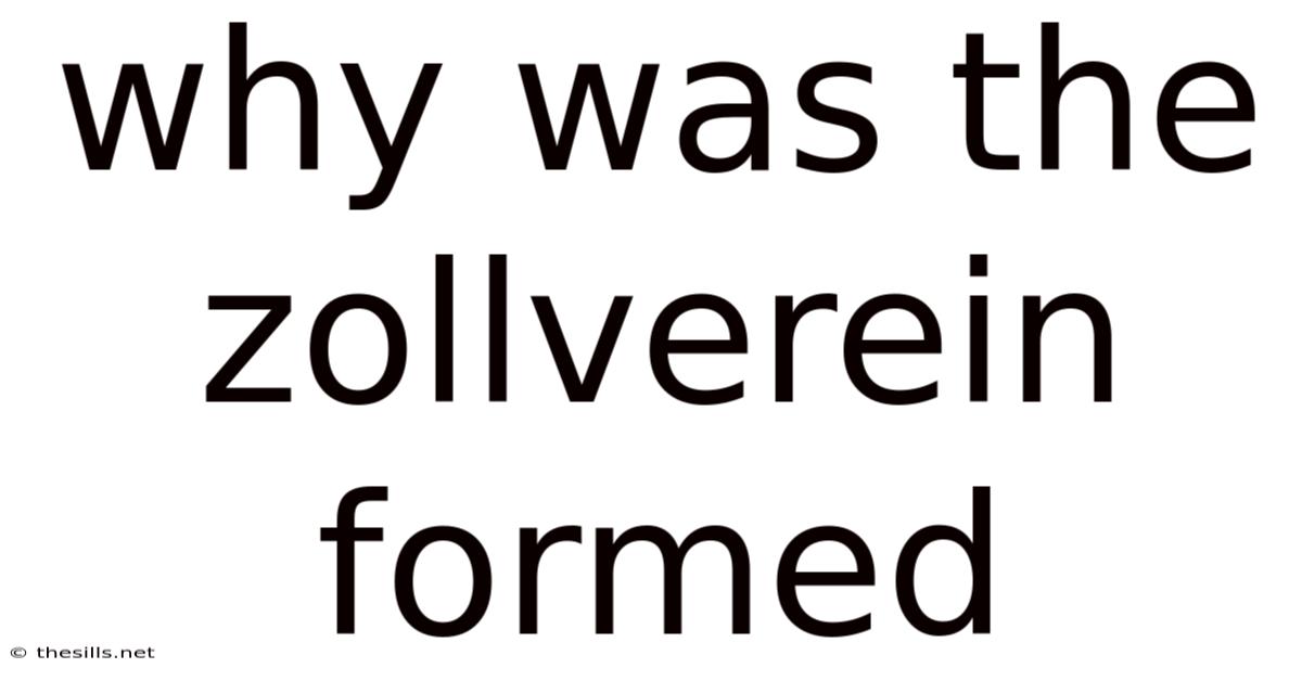 Why Was The Zollverein Formed