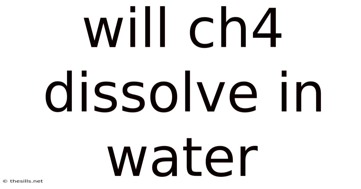 Will Ch4 Dissolve In Water