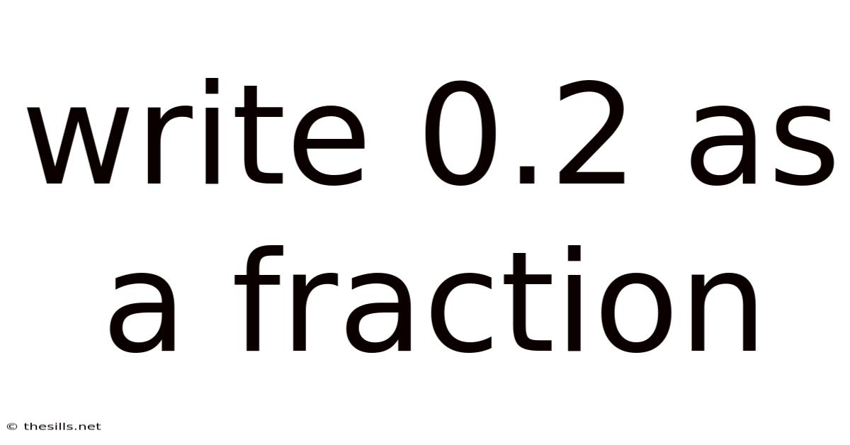 Write 0.2 As A Fraction