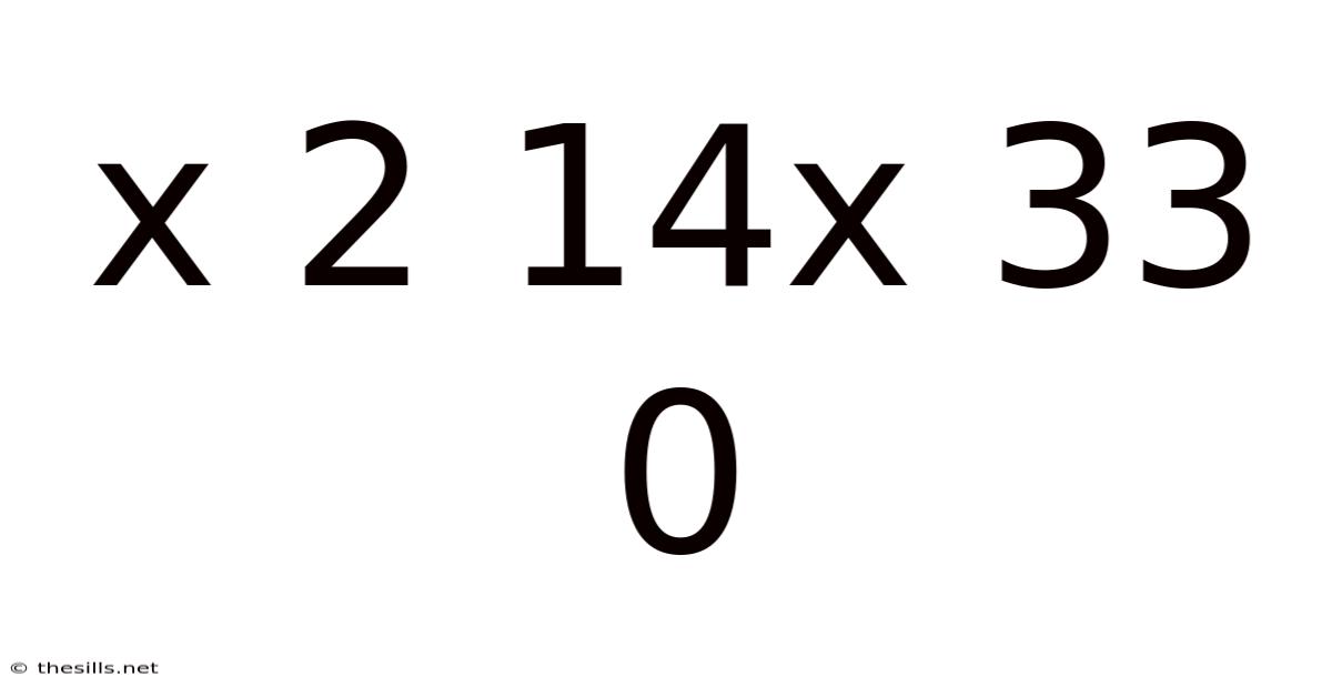 X 2 14x 33 0