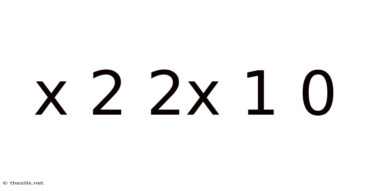 X 2 2x 1 0