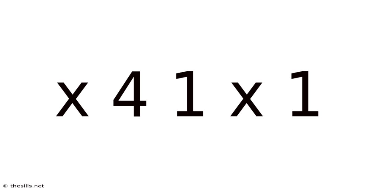 X 4 1 X 1